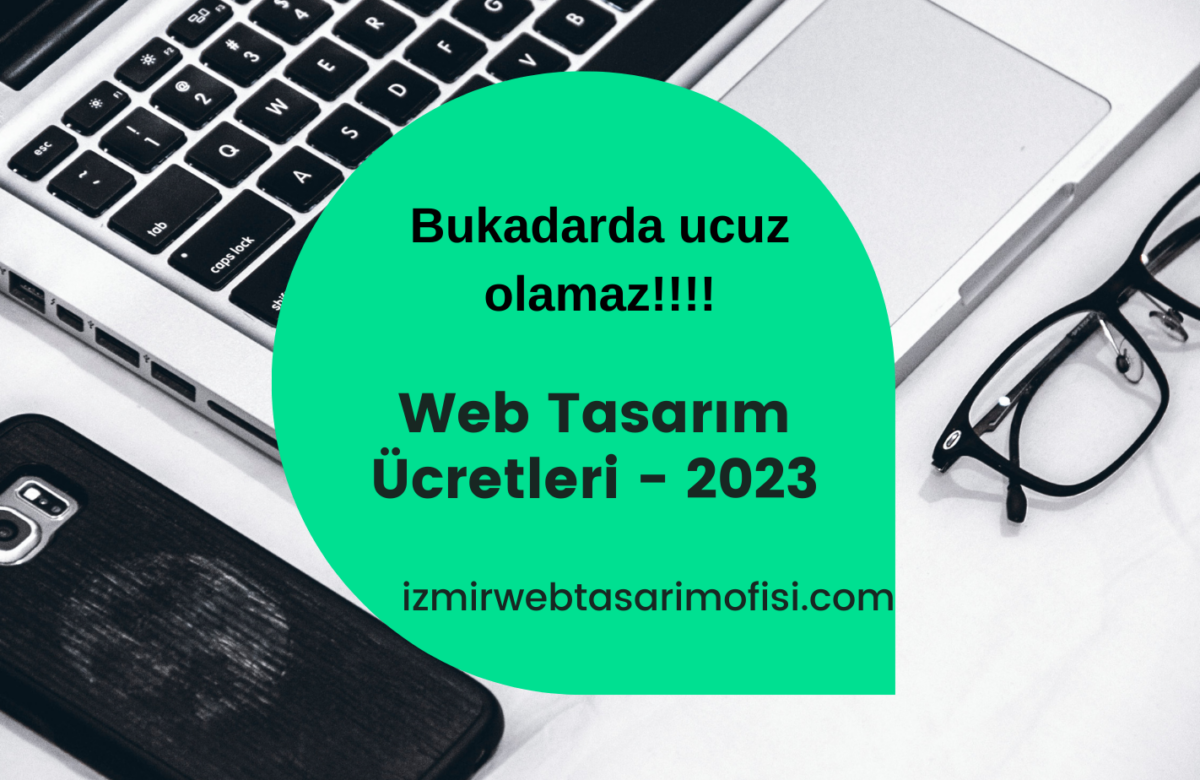 Web Tasarım Ücretleri – 2023 Ücretleri Güncel Fiyatlar